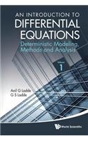 Introduction to Differential Equations, An: Deterministic Modeling, Methods and Analysis (Volume 1)