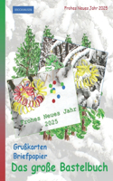 Das große Bastelbuch - Grußkarten und Briefpapier: Frohes Neues Jahr 2025: BROCKHAUSEN