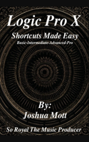 Logic Pro X Shortcuts Made Easy