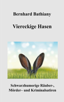 Viereckige Hasen