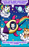 Cute Cats and Unicorns Doing People Things
