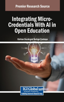 Integrating Micro-Credentials With AI in Open Education: (Advances in Educational Technologies and Instructional Design)