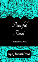 Peaceful Floral Adult Coloring Bok