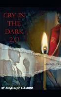Cry in the Dark 2.0