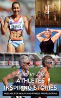 Later-in-life Athletes Inspiring Stories Message For Health And Fitness Professionals: Later-In-Life Athletes