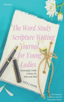 Word Study Scripture Writing Journal for Young ladies (KJV)