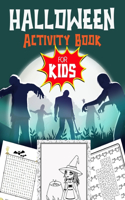 Halloween Activity Book for Kids: Awesome design A Scary Funny Workbook For Happy Halloween Learning, Costume Party Coloring, Mazes, hangman, Word Search and Sudoku - 100 pages 80+ A