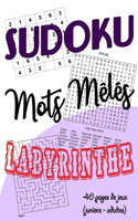 SUDOKU - MOTS MELES - LABYRINTHE - 40 pages de jeux (juniors et adultes)