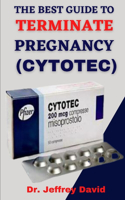 Guide to Terminate Pregnancy: The Absolute Guide On How To Terminate Pregnancy