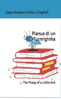 Planus di un Furmiginha: The Plans of a Little Ant(Óra Di Konta Stória / Story Time)