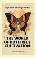 World of Butterfly Cultivation