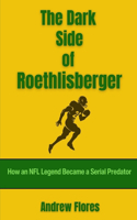Dark Side of Roethlisberger