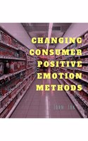 Changing Consumer Positive Emotion Methods