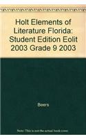 Holt Elements of Literature Florida: Student Edition Eolit 2003 Grade 9 2003