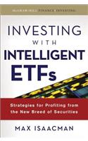 Investing with Intelligent Etfs: Strategies for Profiting from the New Breed of Securities