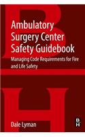 Ambulatory Surgery Center Safety Guidebook