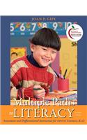 Multiple Paths to Literacy: Assessment and Differentiated Instruction for Diverse Learners, K-12