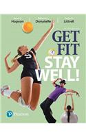Get Fit, Stay Well! Plus Masteringhealth with Pearson Etext -- Access Card Package