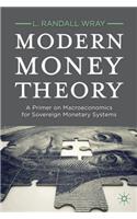 Modern Money Theory: A Primer on Macroeconomics for Sovereign Monetary Systems