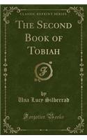 The Second Book of Tobiah (Classic Reprint)