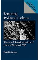 Enacting Political Culture: Rhetorical Transformations of Liberty Weekend 1986