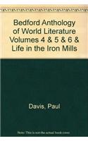 Bedford Anthology of World Literature Volumes 4 & 5 & 6 & Life in the Iron Mills