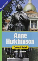 Social Studies 2013 Leveled Reader Grade 5 Chapter 4 Below-Level: Anne Hutchinson: Colonial Rebel