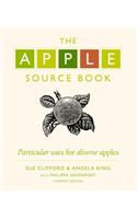 The Apple Source Book: Particular Uses for Diverse Apples