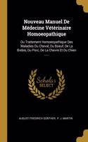 Nouveau Manuel De Médecine Vétérinaire Homoeopathique