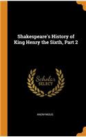 Shakespeare's History of King Henry the Sixth, Part 2