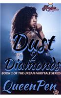 Dust 2 Diamonds: An Urban Fairytale: An Urban Fairytale