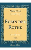 Robin Der Rothe, Vol. 3 (Classic Reprint)