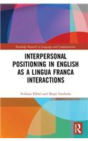 Interpersonal Positioning in English as a Lingua Franca Interactions