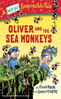 Oliver and the Sea Monkeys: (A Not-So-Impossible Tale)