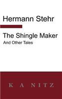 The Shingle Maker and Other Tales