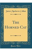 The Horned Cat (Classic Reprint)