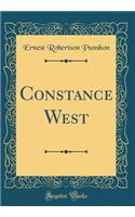 Constance West (Classic Reprint)
