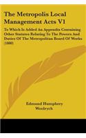 The Metropolis Local Management Acts V1