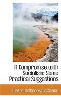 A Compromise with Socialism