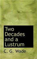 Two Decades and a Lustrum