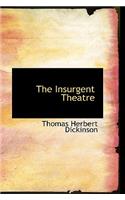 The Insurgent Theatre