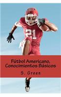 Futbol Americano, Conocimientos Basicos