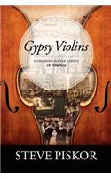 Gypsy Violins Hungarian-Slovak Gypsies in America