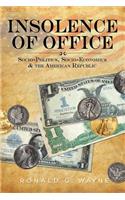 Insolence of Office