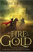 As Fire is to Gold