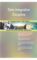 Data Integration Discipline A Complete Guide - 2020 Edition