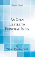 An Open Letter to Principal Rainy (Classic Reprint)