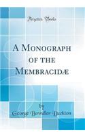 A Monograph of the Membracidæ (Classic Reprint)