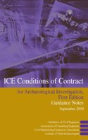 Ice Conditions Of Contract For Archaeological Investigation, 1/Ed. Guidance Notes September 2004