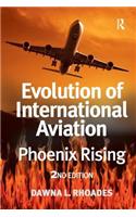 Evolution of International Aviation: Phoenix Rising